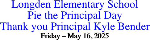 Longden Elementary School Pie the Principal